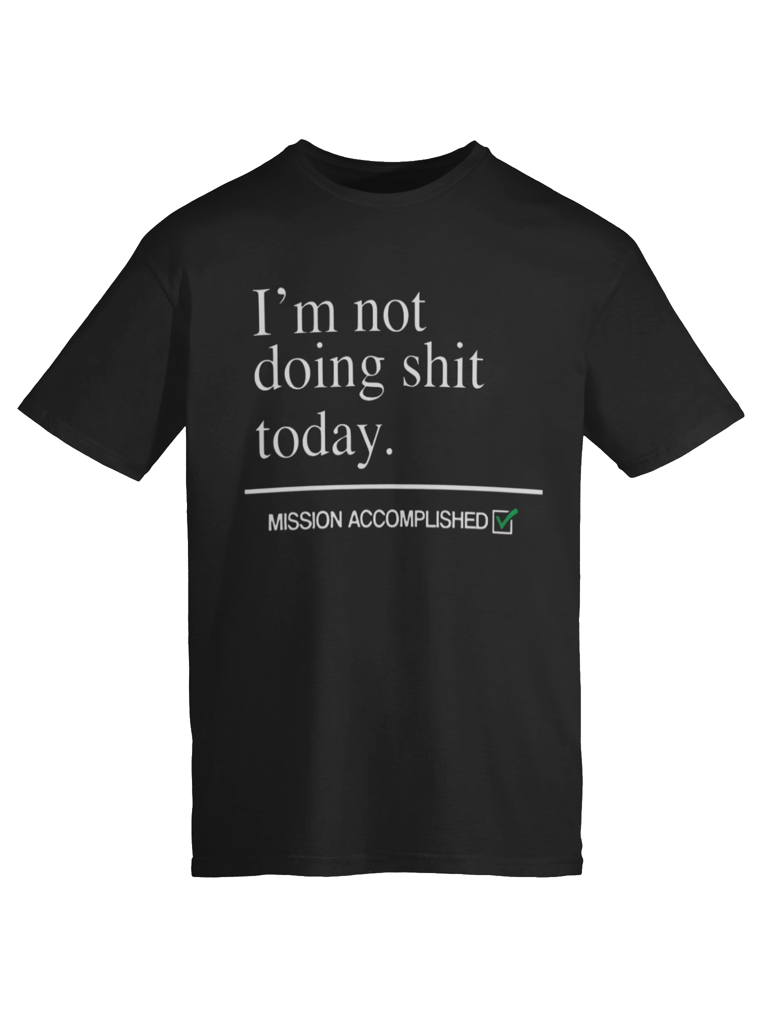 I’m Not Doing Shit Today Shirt product image (6)