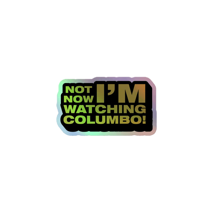 Not Now! Holographic Sticker product image (1)