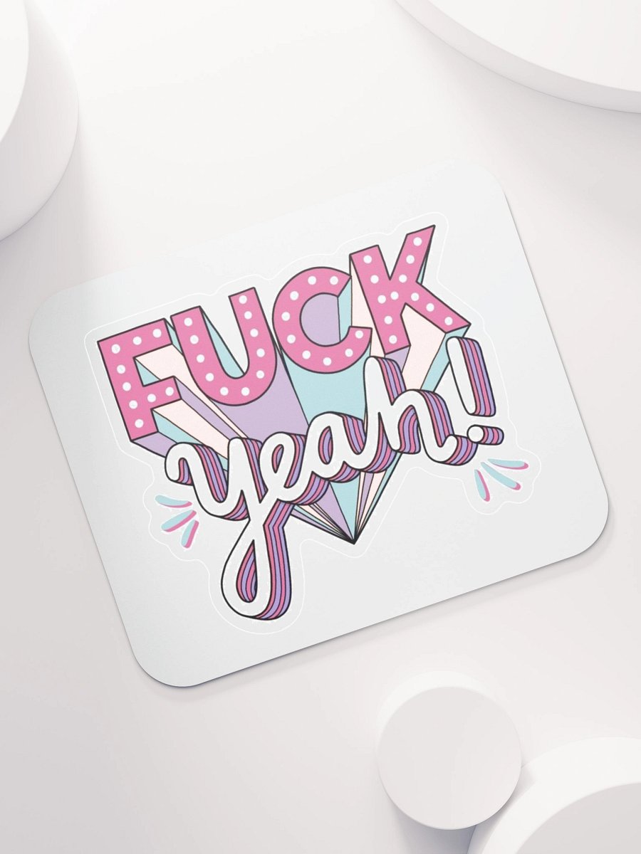 F*CK Yeah! Mouse Pad product image (7)