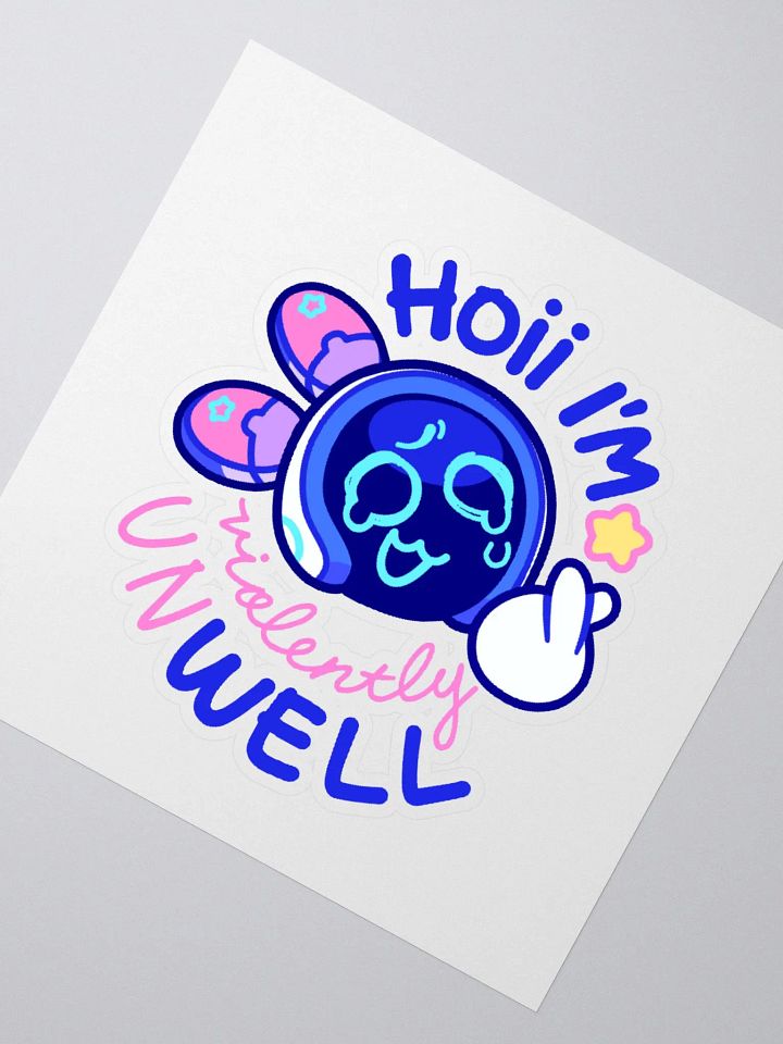 Hoii I'm (violently un)well - Sticker product image (2)