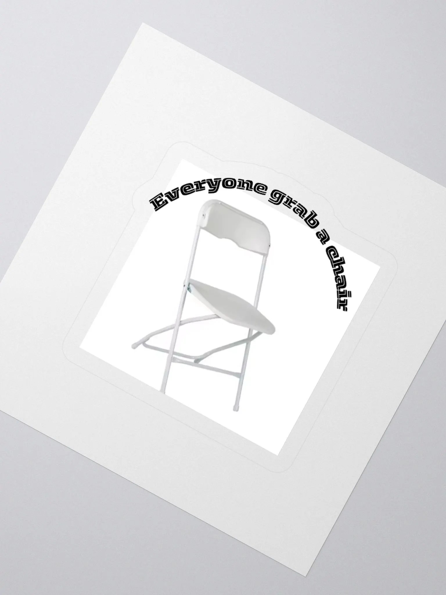 Everyone grab a chair sticker product image (2)