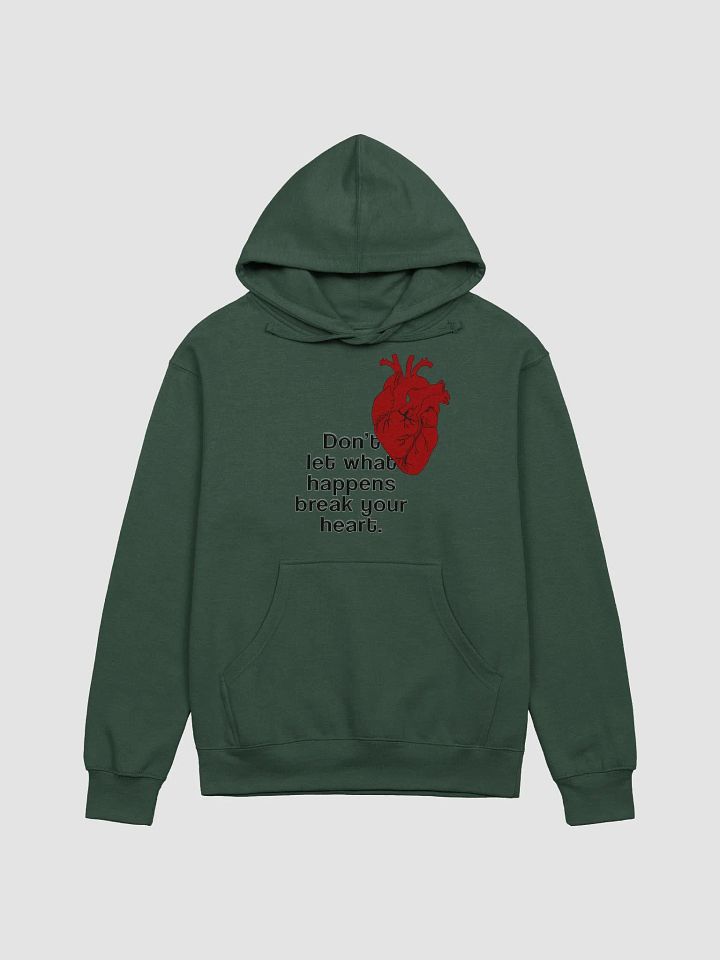 Don't Let What Happens Break Your Heart Hoodie product image (2)