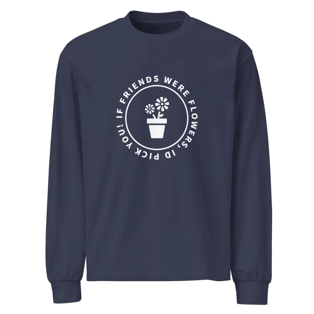 Unisex Premium Heavyweight Long Sleeve If Friends Were Flowers product image (1)