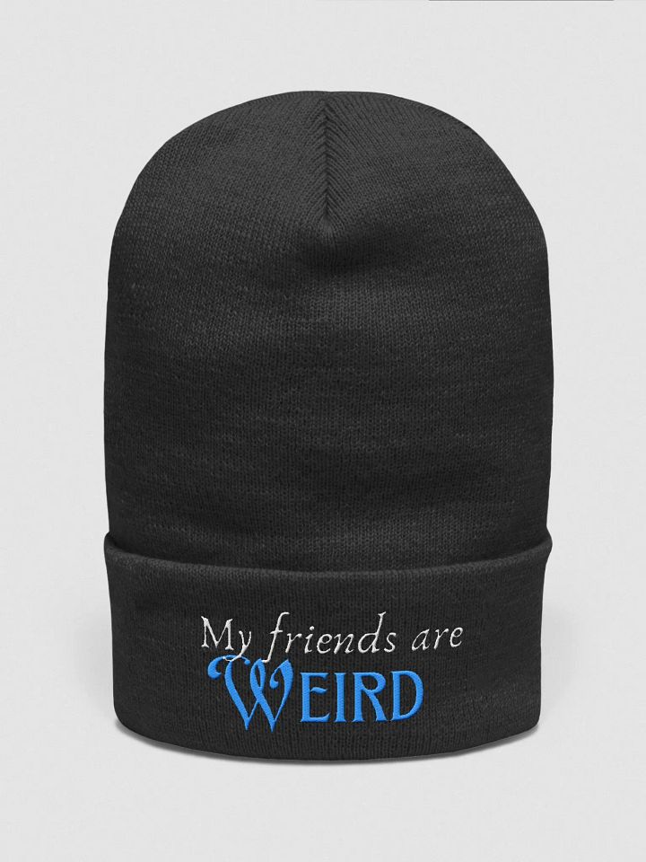 Friends are weird beanie product image (1)