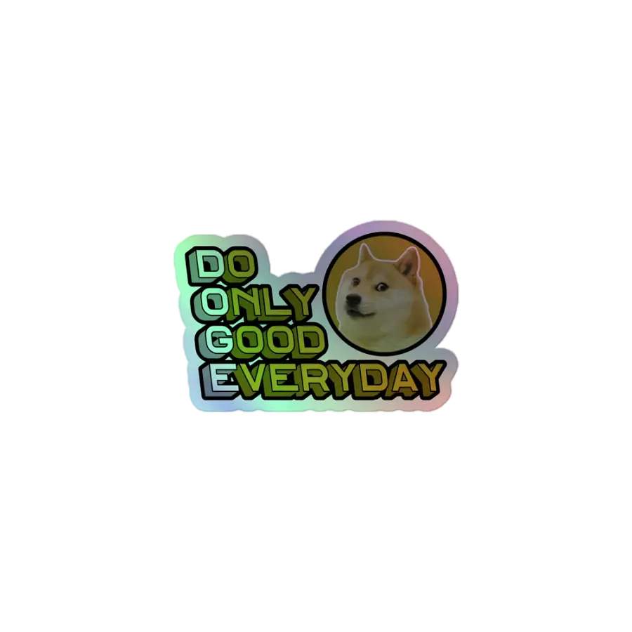 Do Only Good Everyday Holo Sticker product image (1)