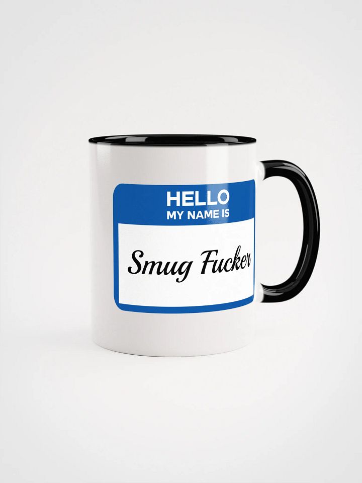 Hello My Name Is Smug Fucker Accent Mug product image (4)