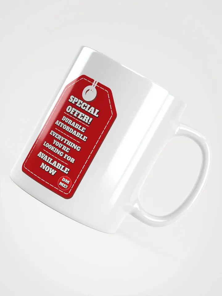 Special Offer! Durable, Affordable, DM ME! White Mug product image (8)