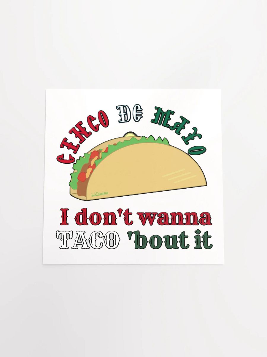 I DON'T WANNA TACO 'BOUT IT product image (19)