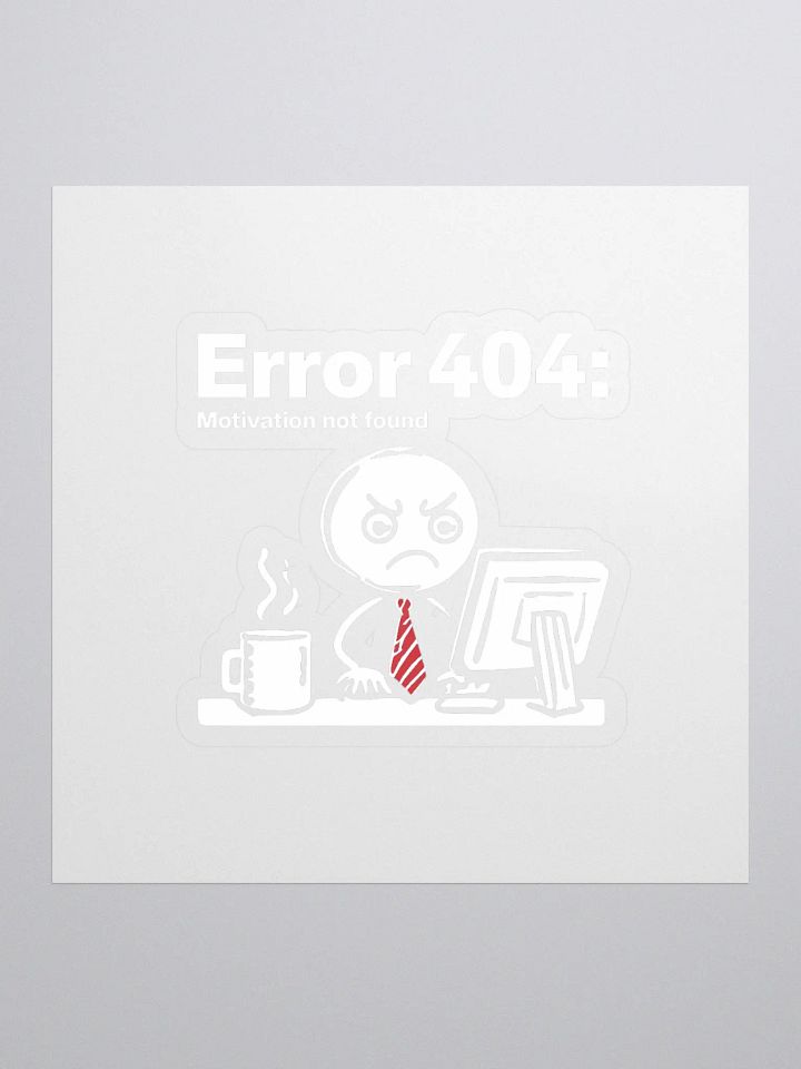 Error 404 Motivation Not Found Stickers product image (1)