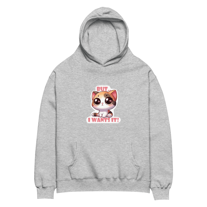 But I wants It! Hoodie product image (12)