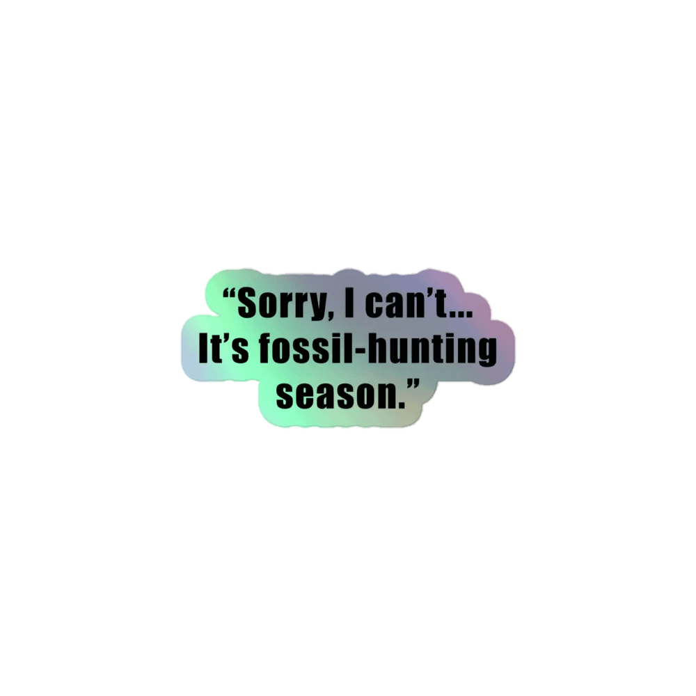 Fossil Hunting Season Holographic Sticker product image (1)
