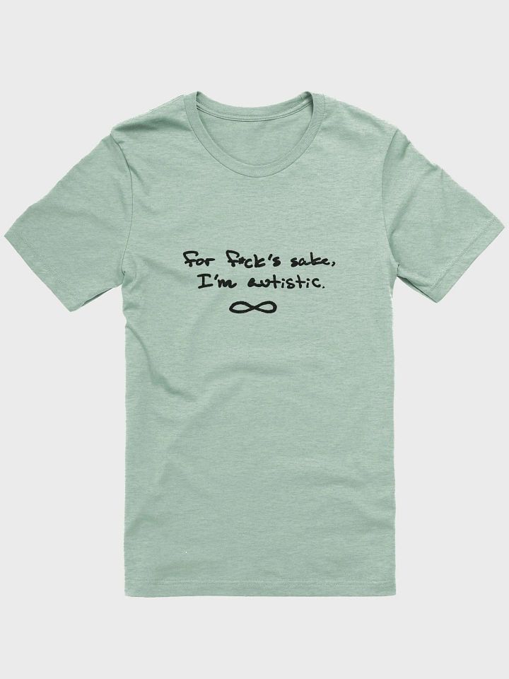 FFS, I'm autistic. supersoft tee product image (7)