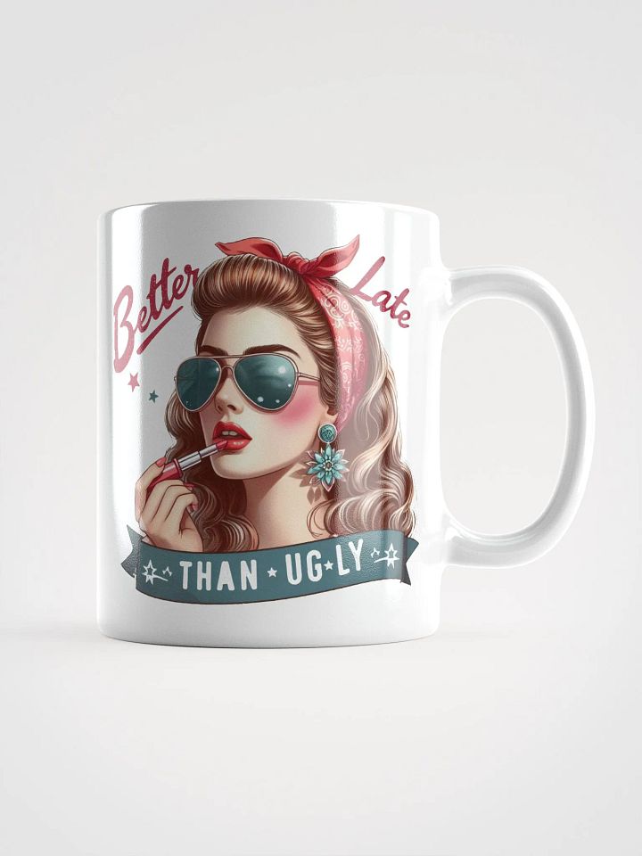 Better Late Than Ugly Glamour Mug product image (1)