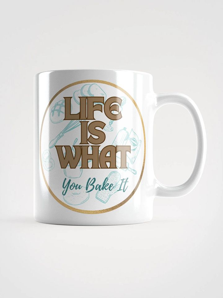 Life is What You Bake It product image (2)