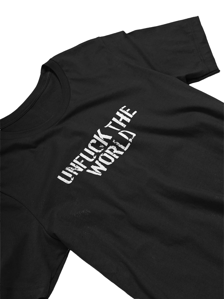 UNFUCK THE WORLD BLACK TEE product image (1)