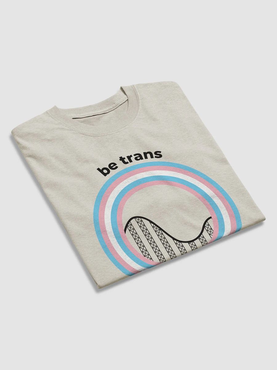 Be Trans, Ride Rollercoasters (light - 100% cotton) product image (9)