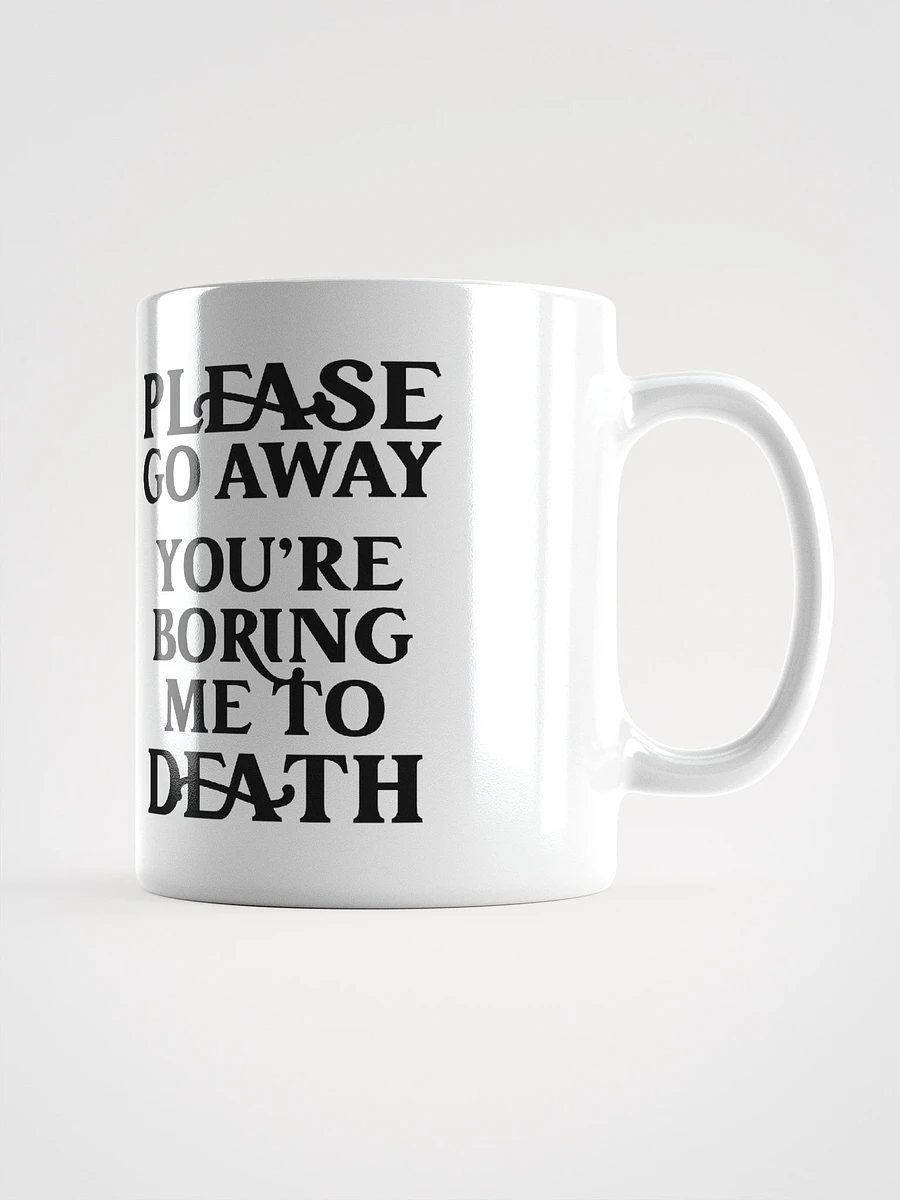 Please Go Away You're Boring Me To Death product image (2)