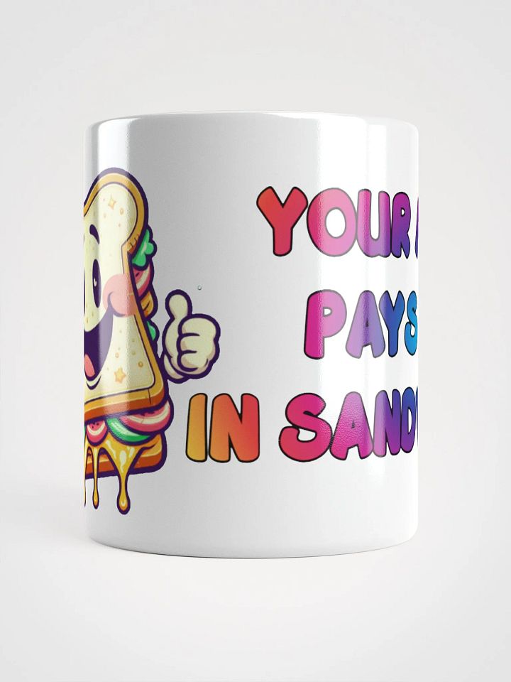 Jay - Your MOM Pays Me in Sandwiches Coffee Mug product image (2)