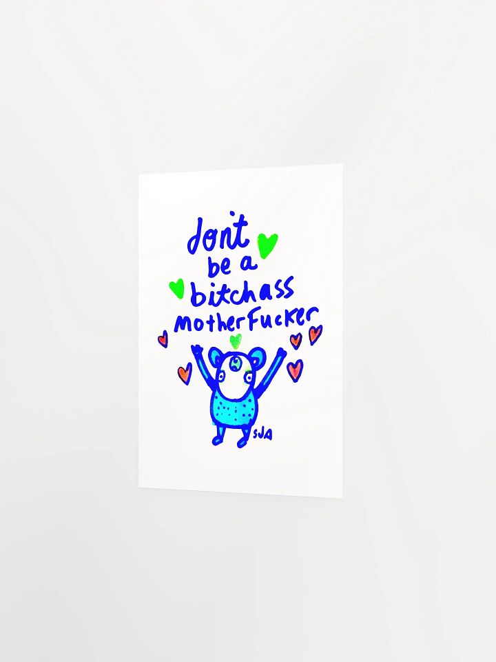 Don't Be A Bitch A MF'er matte poster product image (1)