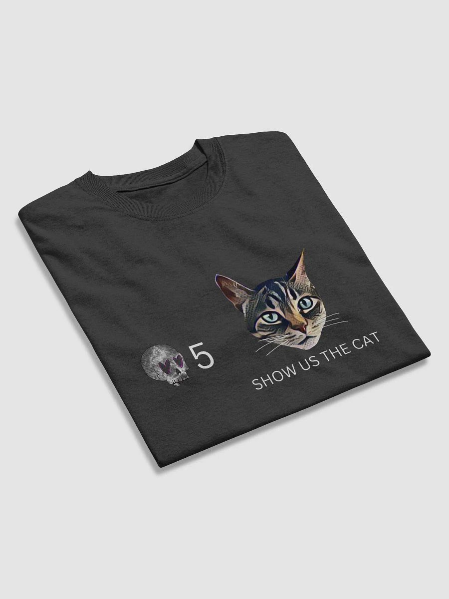 Unisex T-Shirt Channel Points Show Us The Cat (white text) product image (4)