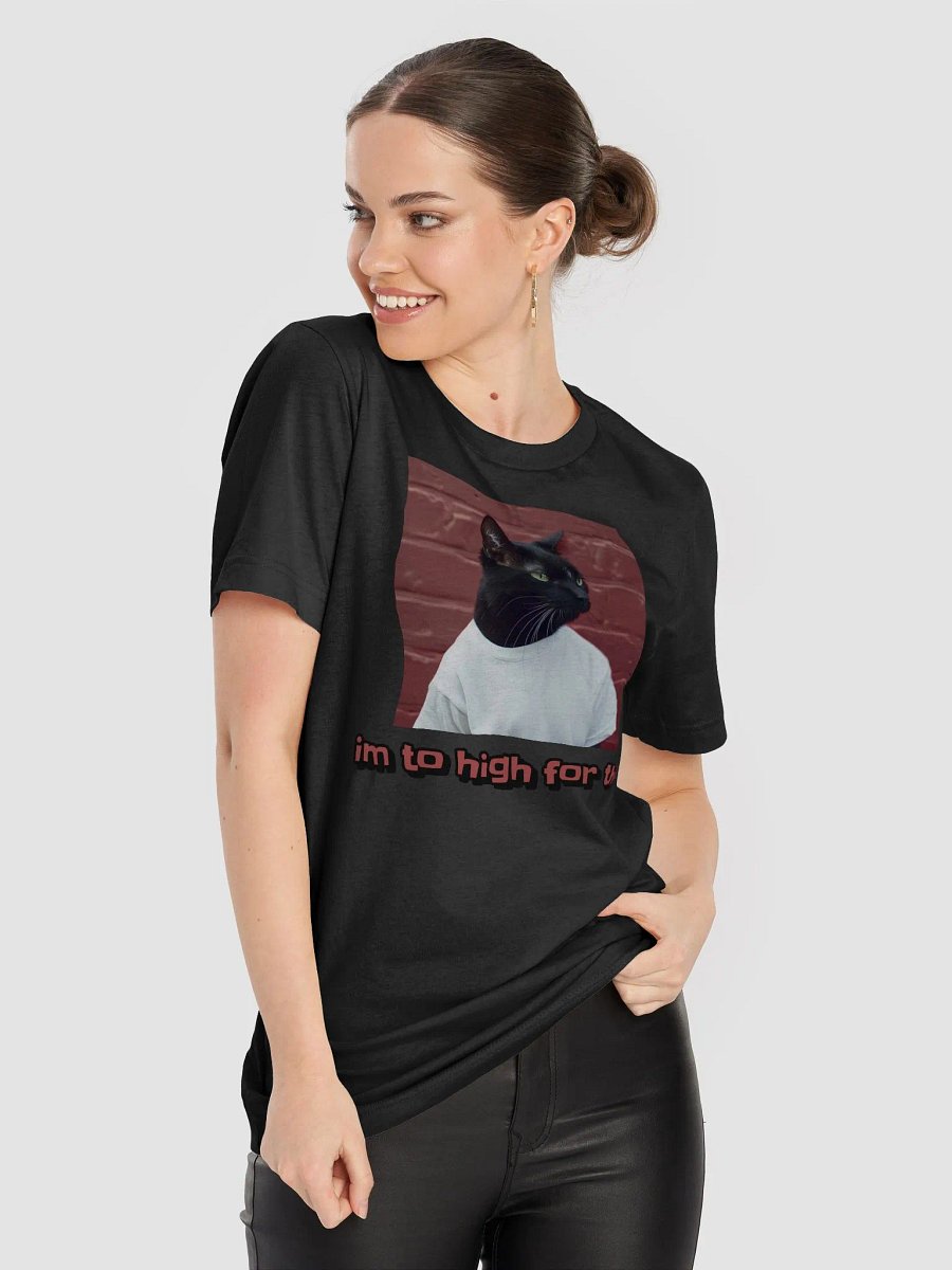 im to high for this tee product image (8)