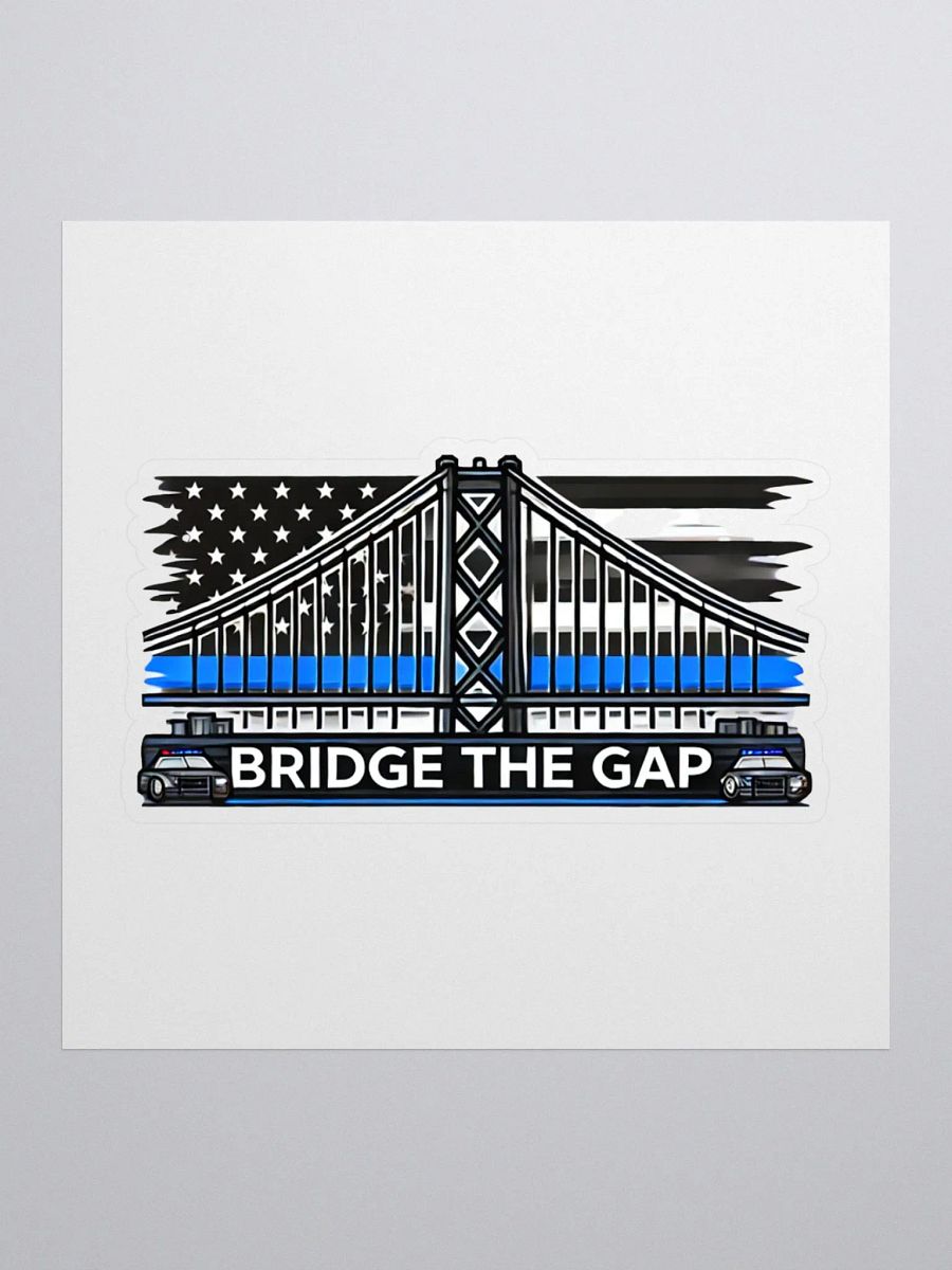 Bridge the Gap Sticker product image (1)