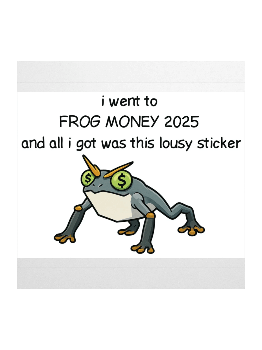 FROGMONEY2025 lousy sticker product image (2)