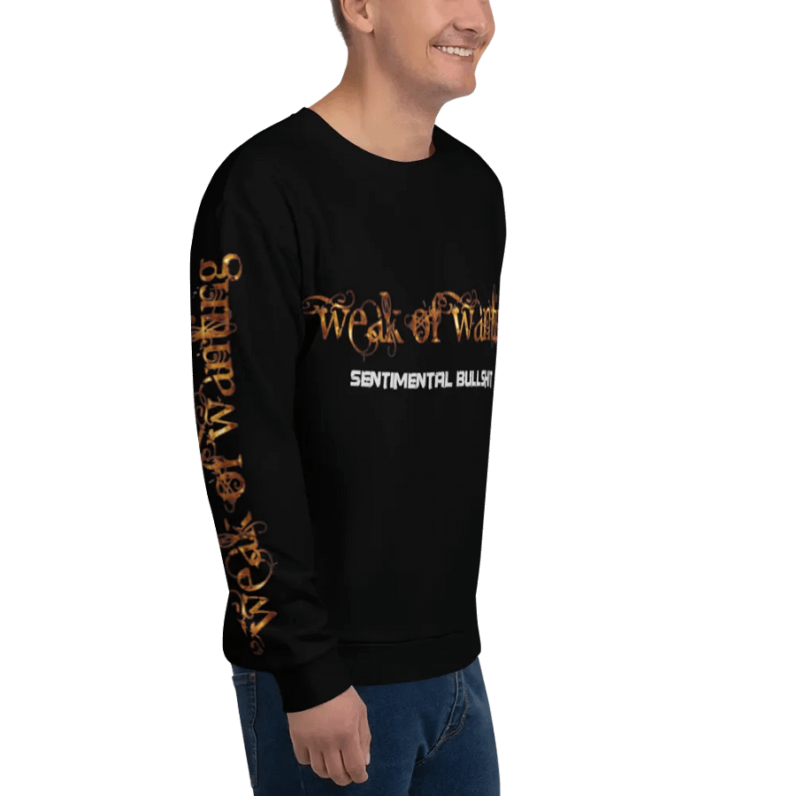 Weak Of Wanting Sentimental Bullshit Sweatshirt (Front, Back & Sleeve Print) product image (5)
