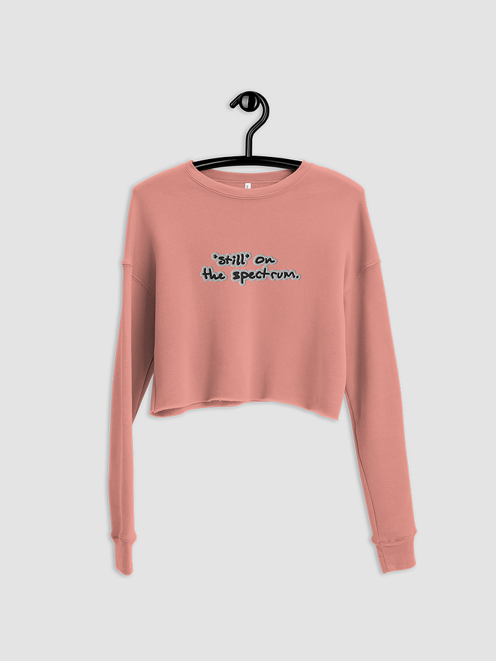 *still* on the spectrum (bubble design) embroidered Fleece Crop Sweatshirt product image (1)