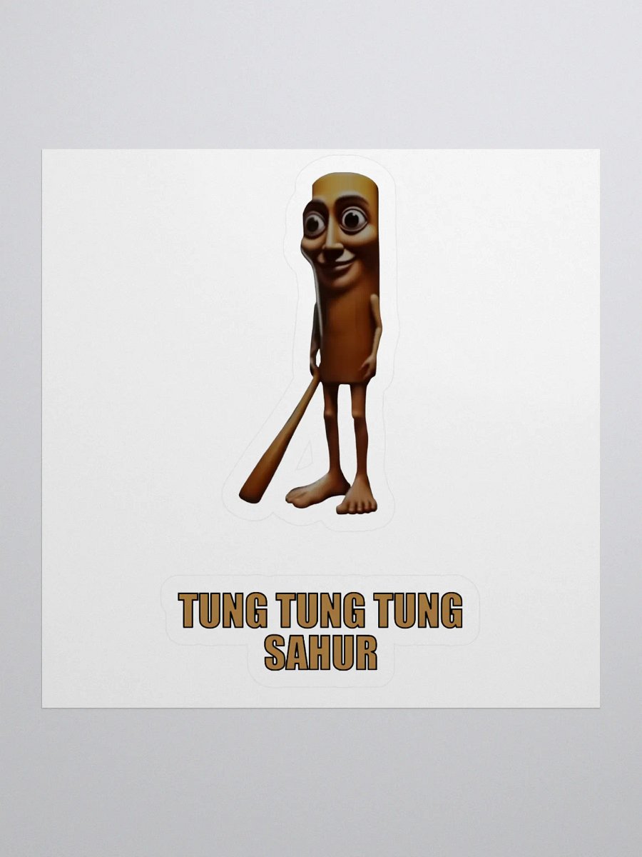 TUNG TUNG TUNG SAHUR — STICKER product image (1)