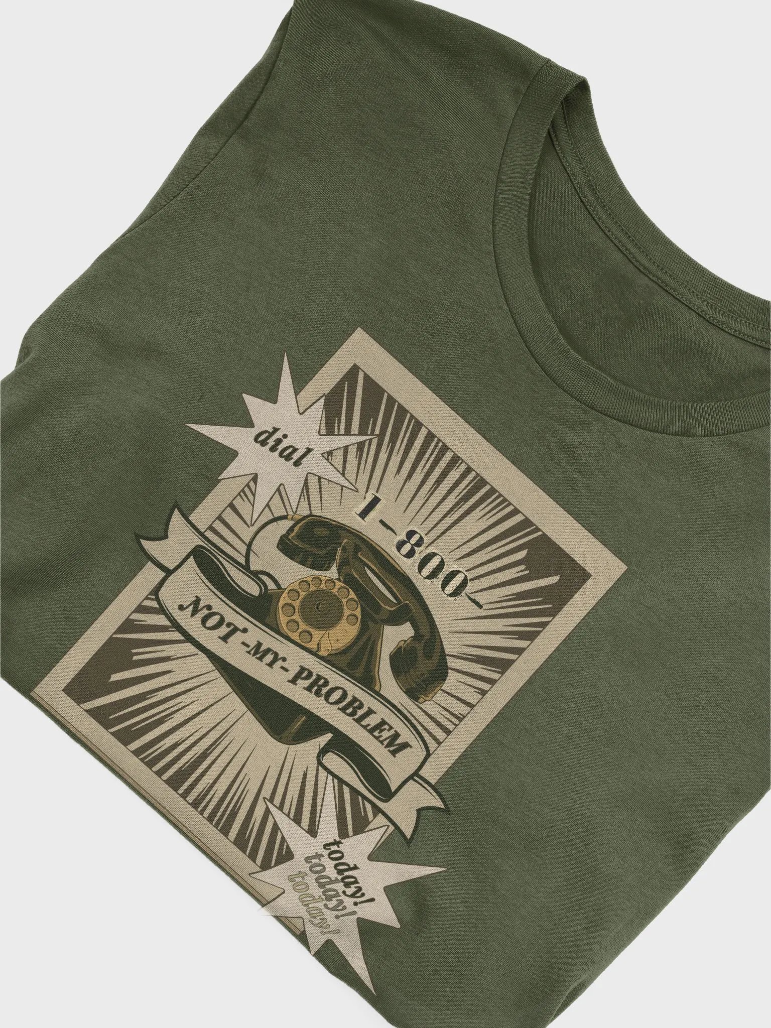1-800-NOT MY PROBLEM supersoft tee product image (5)