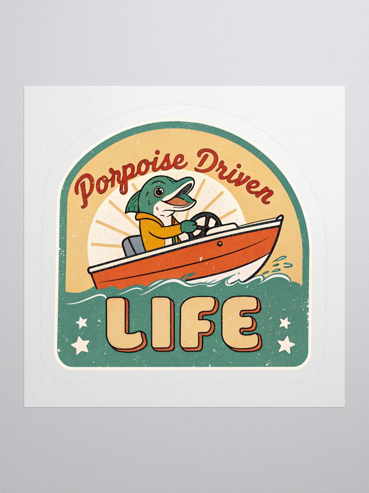 Porpoise Driven Life Vinyl Stickers product image (1)