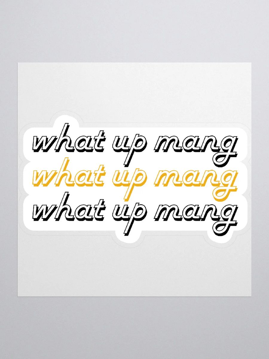 what up mang? black & gold sticker product image (1)