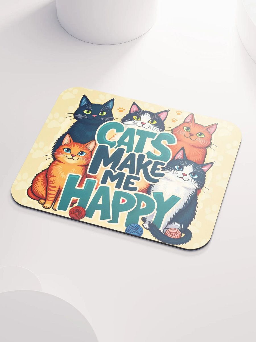Cats Make Me Happy Mouse Pad product image (4)