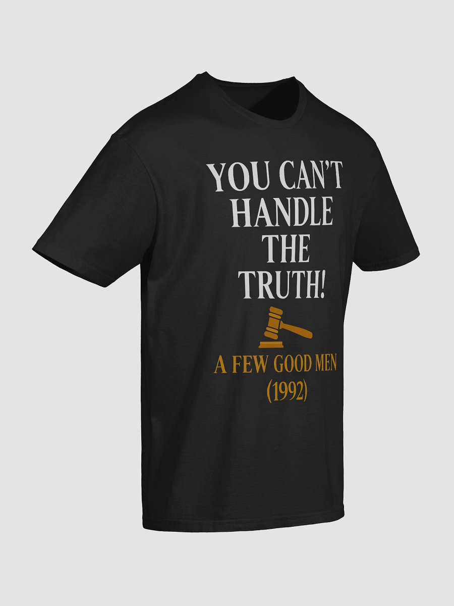 You Can’t Handle the Truth T-Shirt product image (4)