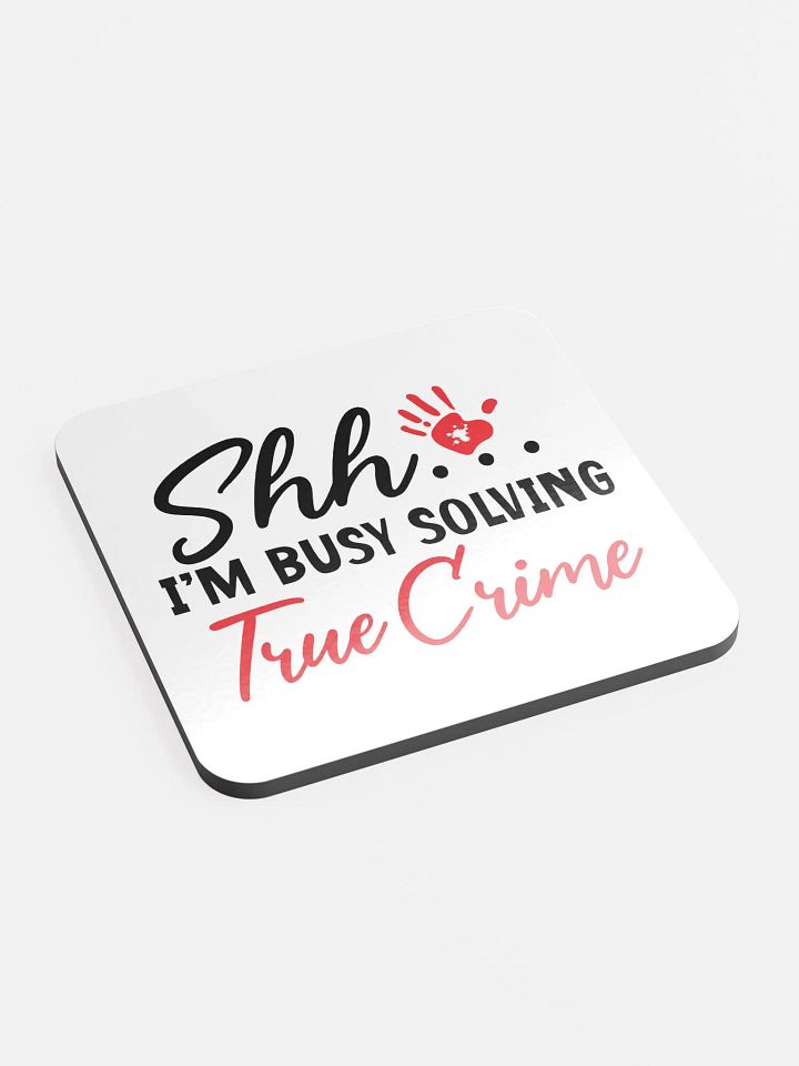 'Shh... Solving True Crime' Coaster product image (2)