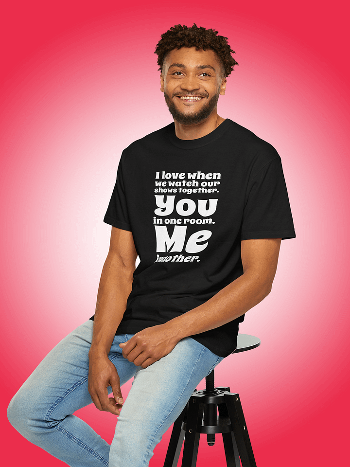 I Love When We Watch Our Shows Together product image (1)
