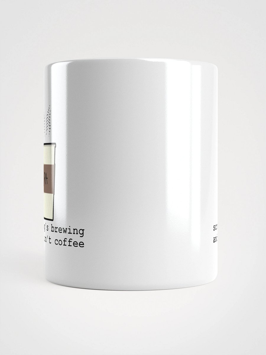 Something's Brewing and it Ain't Coffee - Mug product image (13)
