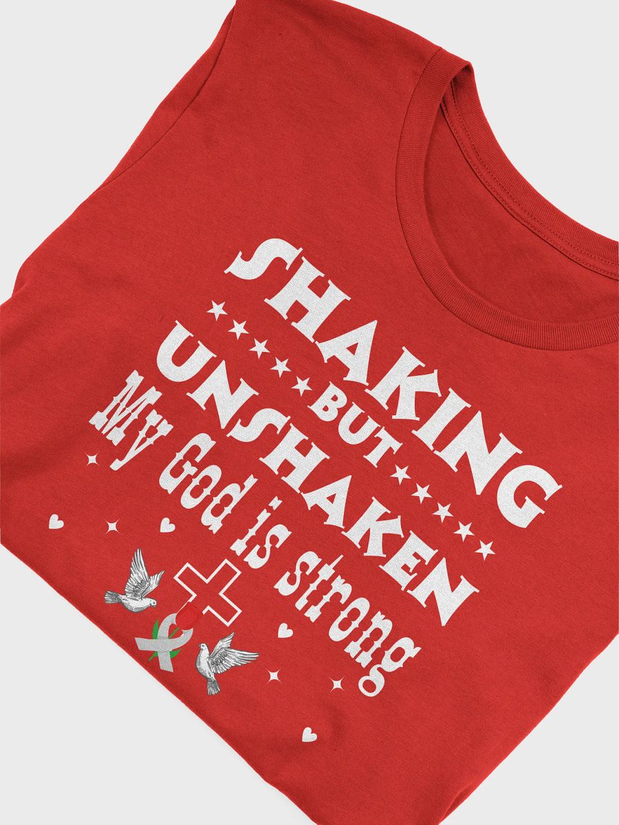 Shaking But Unshaken, My God Is Strong Parkinson Faith Bella canvas T-shirt product image (20)