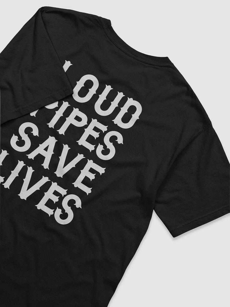 Loud Pipes Save Lives - Tee product image (3)