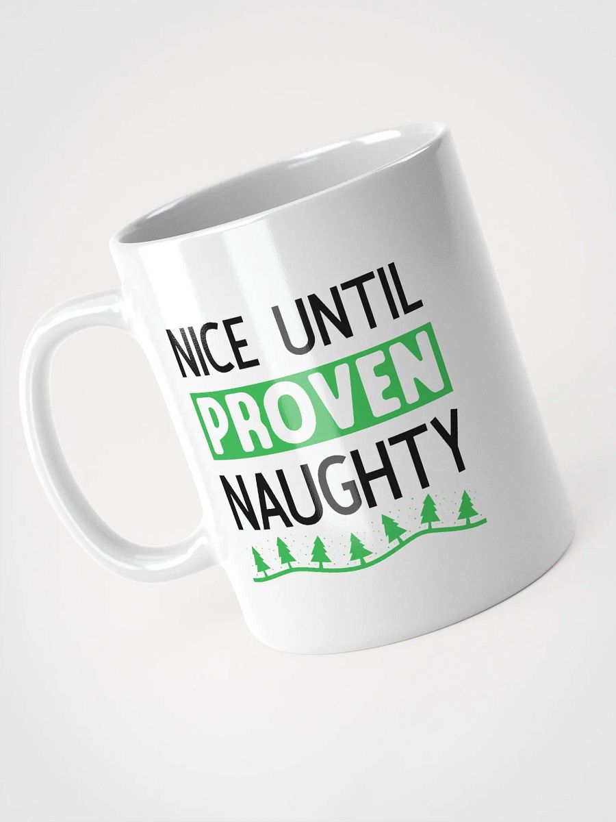Nice Until Naughty Mug product image (3)