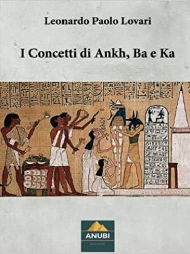 I Concetti di Ankh, Ba e Ka – Leonardo Paolo Lovari product image (1)
