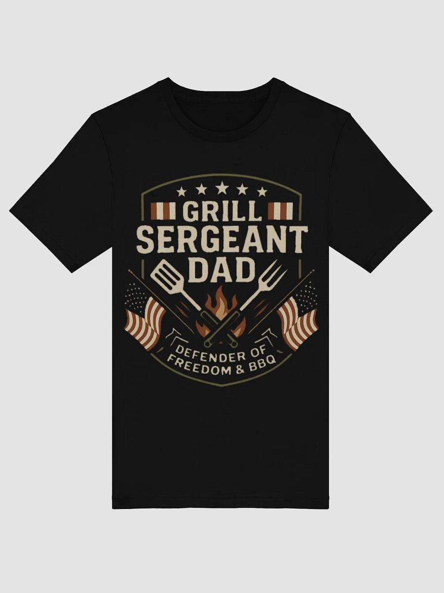 Grill Sergeant Dad T-Shirt - Patriotic BBQ & Freedom Defender Gift product image (19)