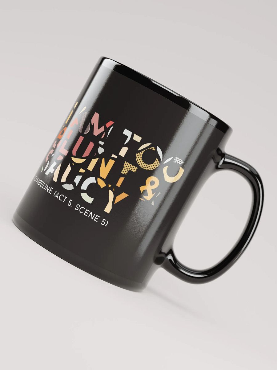 "I am too blunt and saucy" Shakespeare Quote Mug product image (5)