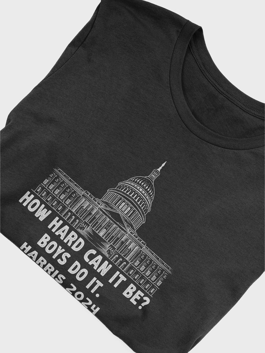 How Hard Can it Be? Boys Do it Kamala Harris 2024 Shirt, Vote for Women Team Kamala product image (5)