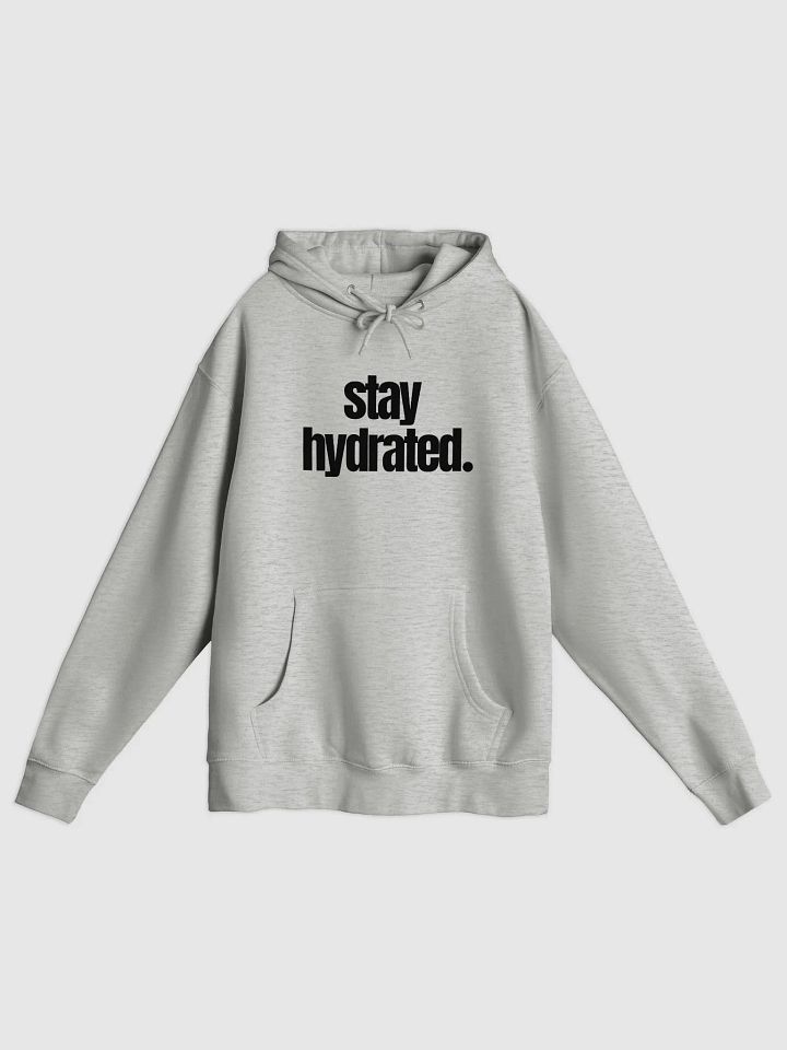 Stay Hydrated Premium Pullover Hoodie product image (1)