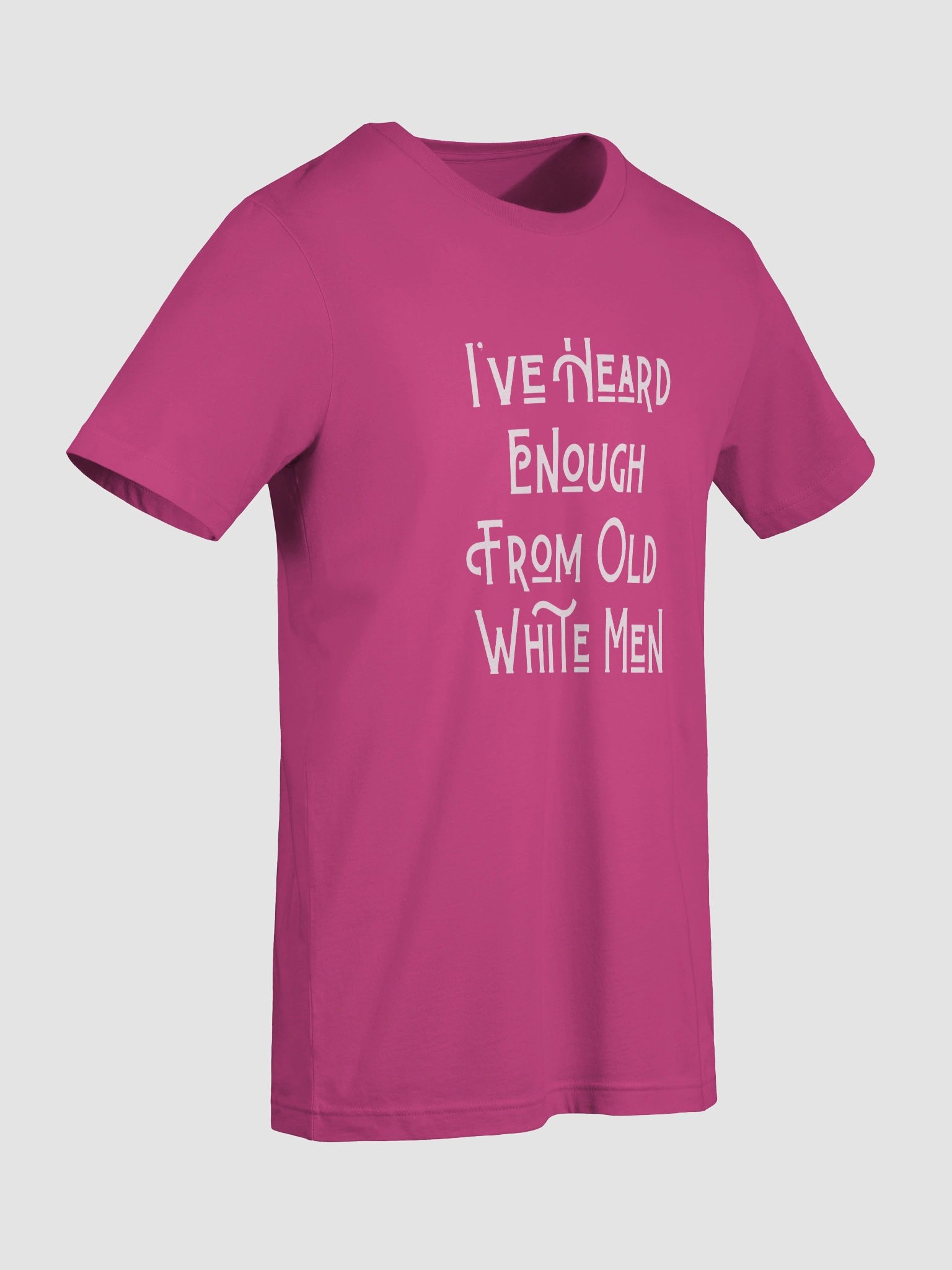 I've Heard Enough Tee product image (98)