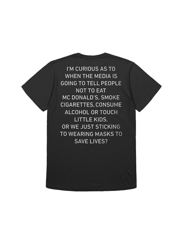 I'm Curious As To When The Media Is Going To Tell People T-Shirt product image (1)