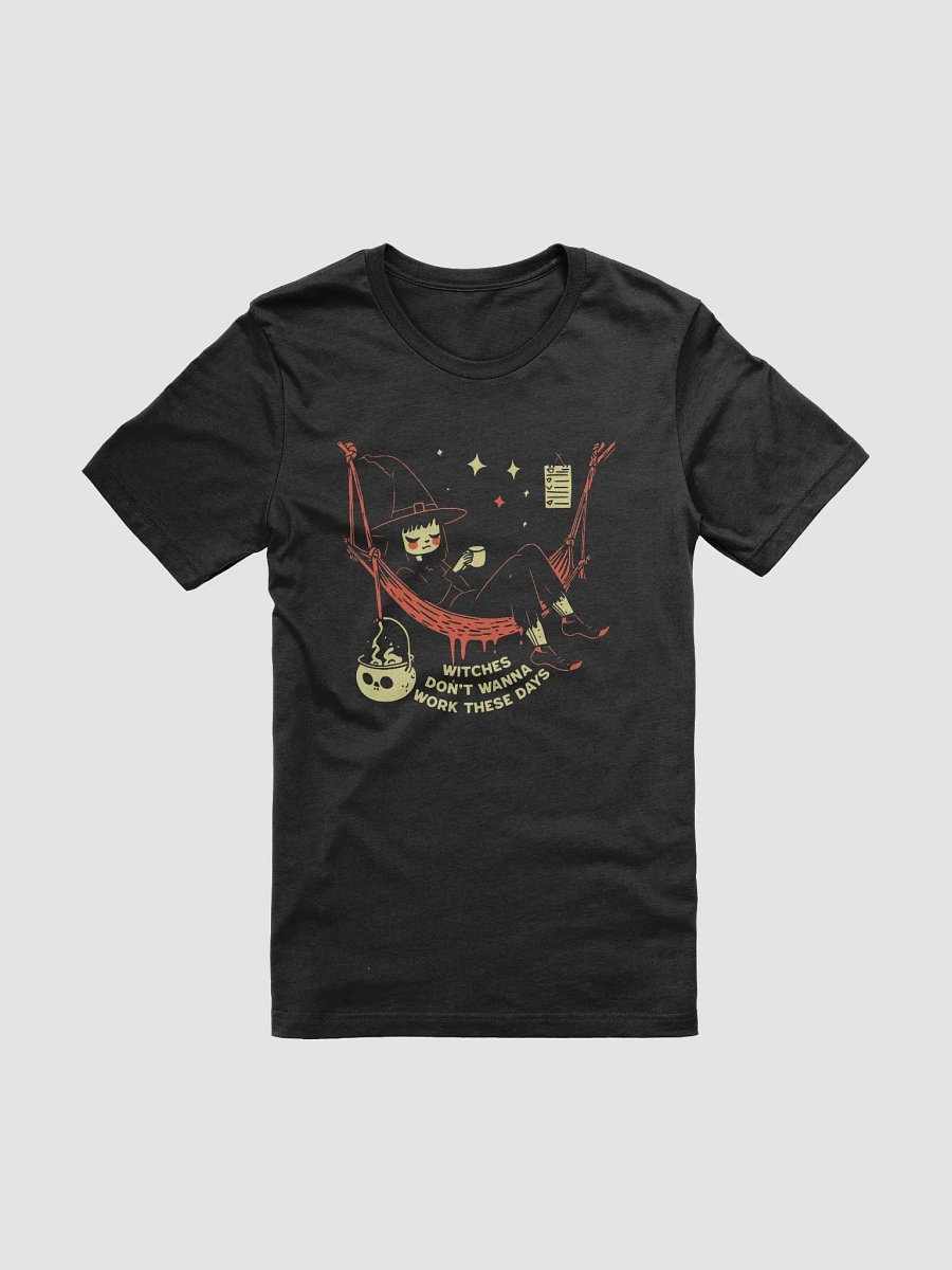 Witches Don't Wanna Work These Days Unisex T-Shirt product image (2)