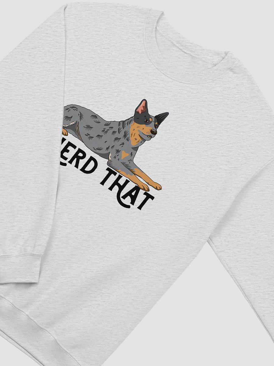 I Herd That Blue Heeler Sweatshirt for Australian Cattle Dog (Blue Heeler) Owners product image (24)